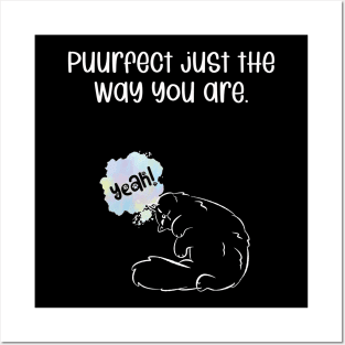 Puurfect just the way you are. Posters and Art